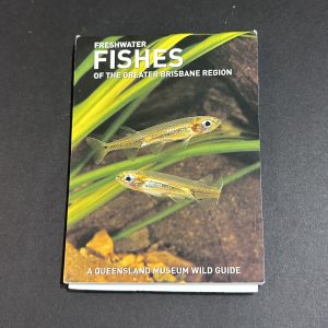 Freshwater Fishes of the Greater Brisbane Area (medium item shipping applies)